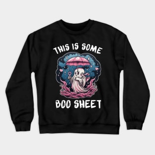 this is some boo sheet Crewneck Sweatshirt